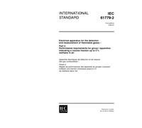 IEC 61779-2 Ed. 1.0 en:1998, Electrical apparatus for the detection and measurement of flammable gases - Part 2: Performance requirements for group I ... a volume fraction up to 5 % methane in air