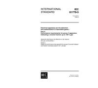IEC 61779-5 Ed. 1.0 en:1998, Electrical apparatus for the detection and measurement of flammable gases - Part 5: Performance requirements for group II ... indicating a volume fraction up to 100 % gas