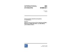 IEC 61850-8-1 Ed. 1.0 en:2004, Communication networks and systems in substations - Part 8-1: Specific Communication Service Mapping (SCSM) - Mappings ... 9506-1 and ISO 9506-2) and to ISO/IEC 8802-3