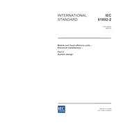 IEC 61892-2 Ed. 1.0 en:2005, Mobile and fixed offshore units - Electrical installations - Part 2: System design