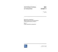 IEC 61947-1 Ed. 1.0 en:2002, Electronic projection - Measurement and documentation of key performance criteria - Part 1: Fixed resolution projectors