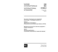 IEC 61969-2 Ed. 1.0 b:2000, Mechanical structures for electronic equipment - Outdoor enclosures - Part 2: Sectional specification - Coordination dimensions for cases and cabinets