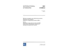 IEC 61996-2 Ed. 1.0 en:2006, Maritime navigation and radiocommunication equipment and systems - Shipborne voyage data recorder (VDR) - Part 2: ... methods of testing and required test results