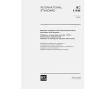 IEC 61996 Ed. 1.0 en:2000, Maritime navigation and radiocommunication equipment and systems - Shipborne voyage data recorder (VDR) - Performance ... Methods of testing and required test results