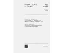 IEC 62092 Ed. 1.0 en:2001, Ultrasonics - Hydrophones - Characteristics and calibration in the frequency range from 15 MHz to 40 MHz