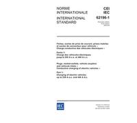IEC 62196-1 Ed. 1.0 b:2004, Plugs, socket-outlets, vehicle couplers and vehicle inlets - Conductive charging of electric vehicles - Part 1: Charging ... vehicles up to 250 A a.c. and 400 A d.c.
