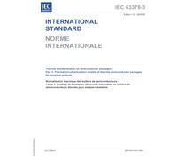IEC 63378-3 Ed. 1.0 b:2025, First Edition: Thermal standardization on semiconductor packages - Part 3: Thermal circuit simulation models of discrete semiconductor packages for transient analysis