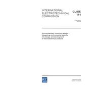 IEC GUIDE 114 Ed. 1.0 en:2005, Environmentally conscious design - Integrating environmental aspects into design and development of electrotechnical products