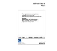 IEC/PAS 61300-3-35 Ed. 1.0 en:2002, Fibre optic interconnecting devices and passive components - Basic test and measurement procedures - Part 3-35: ... connector endface visual inspection
