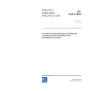 IEC/PAS 61906 Ed. 1.0 en:2005, Procedure for the declaration of materials in products of the electrotechnical and electronic industry