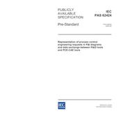 IEC/PAS 62424 Ed. 1.0 en:2005, Representation of process control engineering requests in P&I diagrams and data exchange between P&ID tools and PCE-CAE tools