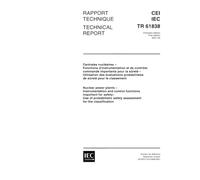 IEC/TR 61838 Ed. 1.0 b:2001, Nuclear power plants - Instrumentation and control functions important for safety - Use of probabilistic safety assessment for the classification