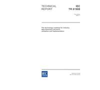 IEC/TR 61908 Ed. 1.0 en:2004, The technology roadmap for industry data dictionary structure, utilization and implementation