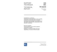 IEC/TR 62235 Ed. 1.0 b:2005, Nuclear facilities - Instrumentation and control systems important to safety - Systems of interim storage and final repository of nuclear fuel and waste