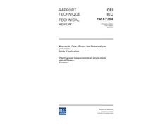 IEC/TR 62284 Ed. 1.0 b:2003, Effective area measurements of single-mode optical fibres - Guidance
