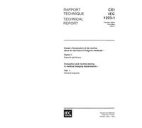 IEC/TS 61223-1 Ed. 1.0 b:1993, Evaluation and routine testing in medical imaging departments - Part 1: General aspects