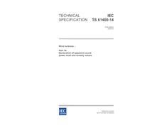 IEC/TS 61400-14 Ed. 1.0 en:2005, Wind turbines - Part 14: Declaration of apparent sound power level and tonality values