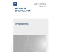 IEC/TS 61724-2 Ed. 1.0 es:2016, Primera edición: Rendimiento del sistema fotovoltaico - Parte 2: Método de evaluación de la capacidad