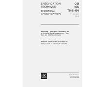 IEC/TS 61956 Ed. 1.0 b:1999, Methods of test for the evaluation of water treeing in insulating materials