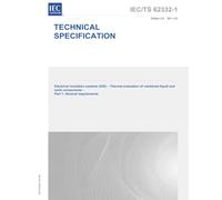 IEC/TS 62332-1 Ed. 2.0 en:2011, Second Edition: Electrical insulation systems (EIS) - Thermal evaluation of combined liquid and solid components - Part 1: General requirements