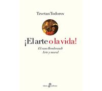 íel arte o la vida! el caso rembrandt. arte y moral