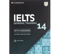 IELTS 14 General Training Student's Book with Answers with Audio: Authentic Practice Tests (SIN COLECCION)