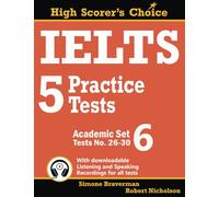 IELTS 5 Practice Tests, Academic Set 6: Tests No. 26-30: 11 (High Scorer's Choice)