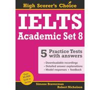 IELTS 5 Practice Tests, Academic Set 8: Tests no. 36-40 (High Scorer's Choice)