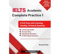 IELTS Academic Complete Practice 1: 6 Full Tests with Listening, Reading, Writing & Speaking