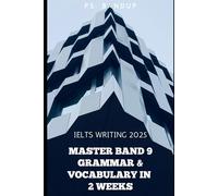 IELTS Grammar Made Easy: Band 8+ in 2 Weeks: Grammar Rules and Examples to Reach Band 9 | Master Complex Sentences and Structures for Writing Success (IELTS Fast-Track to Band 9 Series)