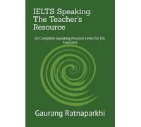 IELTS Speaking: The Teacher's Resource: IELTS Speaking: The Teacher's Resource