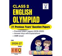 IEO English Olympiad book for Class 2 | 21 Previous Years' question papers with answers: Class 2 - 21 Previous Year question papers - Word & Structure+ Reading +Spoken & Written Expression
