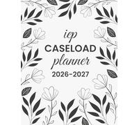 IEP Caseload Planner 2026-2027: Special Education Organizer for Teachers, 30 Student in Caseload, Academic Year from August 2026 to July 2027
