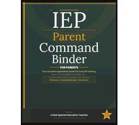 IEP Command Binder: A Printable Organization A System for IEP Meetings, Goals, Accommodations, Progress Tracking, and School Communication - Built for the Full IEP Cycle