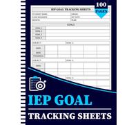 IEP Goal Tracking Sheets: Designed for Special Education Professionals to Record Student Progress, Data Collection, and Performance Over Time