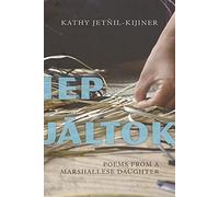 Iep Jaltok: Poems from a Marshallese Daughter: 80 (Sun Tracks)