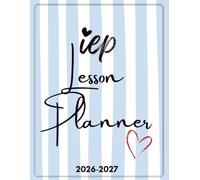 IEP Lesson Planner: Special Education Teacher's Organizer for 30 Students Academic Year from August to July