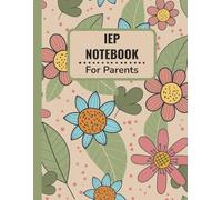 IEP Meeting Notebook for Parents: Organized IEP Planner | Special Needs Advocacy Journal | Autism ADHD Learning Disability Support | Parent Teacher Communication Log | Goal & Services Tracker