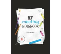 IEP Meeting Notebook for Teachers: All-in-One Special Education Teacher Planner with Caseload Snapshots, Service Logs, and IEP Meeting Notes