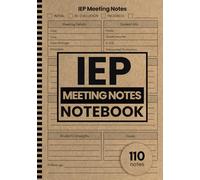 IEP Meeting Notes Notebook: An IEP Notesheet To Write Student's Progress, Accommodations, Goals, and Improvement For Special Education Teachers or Parents