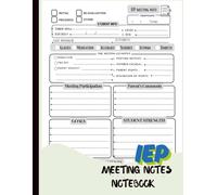 IEP MEETING NOTES NOTEBOOK: for Special Education Teacher
