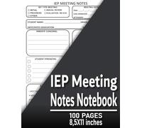 IEP Meeting Notes Notebook: IEP Notes sheet for Special Education Teacher, Stay Organized For Your Upcoming IEP Meeting .School Psychologist Planner 100 Pages,8,5 x 11 inches