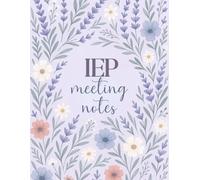 IEP Meeting Notes Notebook • Organized Planner for Special Education Teachers • SPED Teacher Student Tracker Logbook: Track Student Details, Goals, ... + Documentation Log | 8.5x11” | 100 Pages
