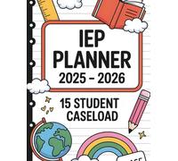 IEP Planner 2025- 2026: for special education teachers (15 Student Caseload)