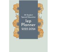 IEP Planner 2025-2026: Special Education Organizer for Teachers, 30 student in Caseload, Academic Year From August 2025 to July 2026