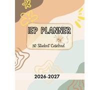 IEP Planner 2026-2027: Lesson Plan Book for Special Education Teacher's includes 273 Pages for 30 Students.