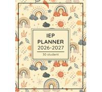 IEP Planner 2026-2027: Special Education Organizer for Teachers, 30 student in Caseload, Academic Year From August 2026 to July 2027