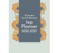 IEP Planner 2026-2027: Special Education Organizer for Teachers, 30 student in Caseload, Academic Year From August 2026 to July 2027