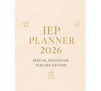 IEP Teacher Planner 2026: Monthly Calendars, Weekly Lesson Plans, IEP Student Profiles, Progress Monitoring, Services & Accommodations Tracking, ... Logs and Notes for Special Education Teachers
