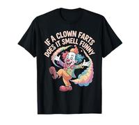 If A Clown Farts Does It Smell Funny Chistes de Circo - Camiseta